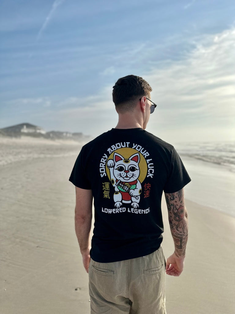 Sorry about your luck tee